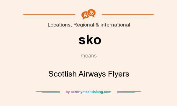 What does sko mean? It stands for Scottish Airways Flyers