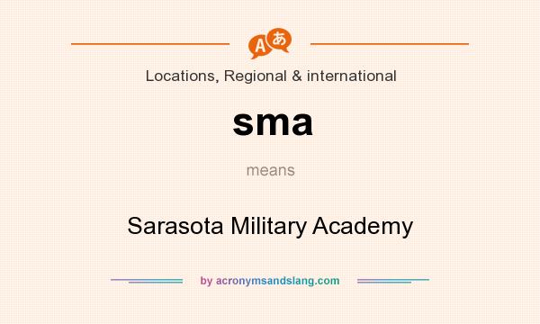 What does sma mean? It stands for Sarasota Military Academy