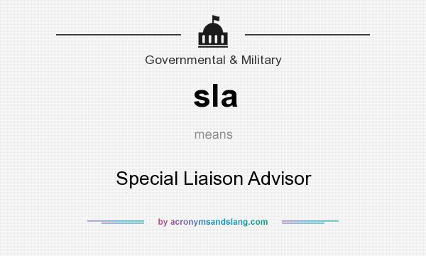 What does sla mean? It stands for Special Liaison Advisor