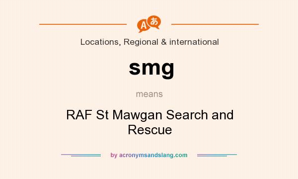 What does smg mean? It stands for RAF St Mawgan Search and Rescue