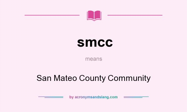 What does smcc mean? It stands for San Mateo County Community