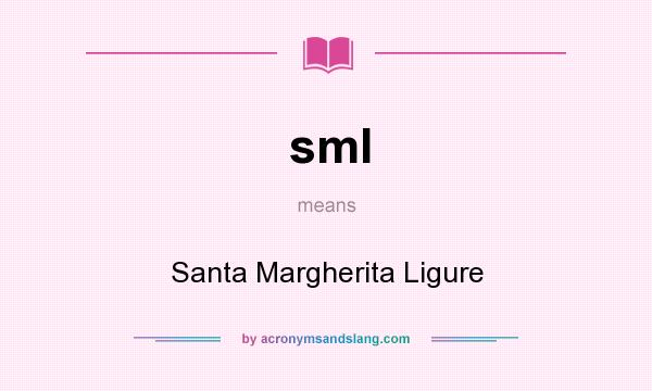 What does sml mean? It stands for Santa Margherita Ligure