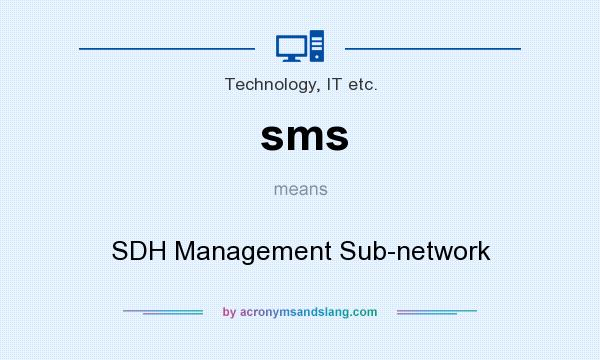 What does sms mean? It stands for SDH Management Sub-network