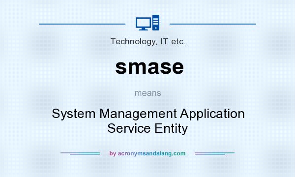 What does smase mean? It stands for System Management Application Service Entity