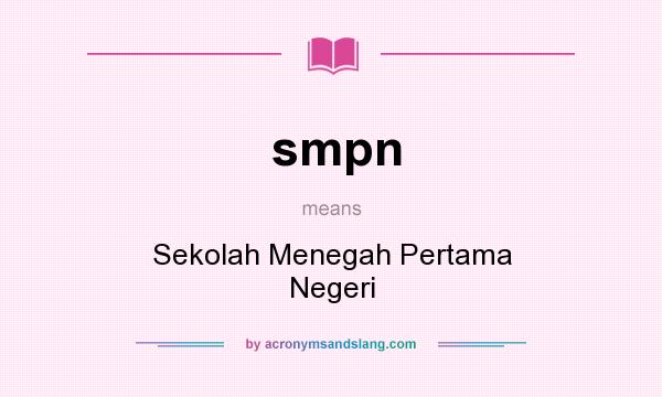 What does smpn mean? It stands for Sekolah Menegah Pertama Negeri