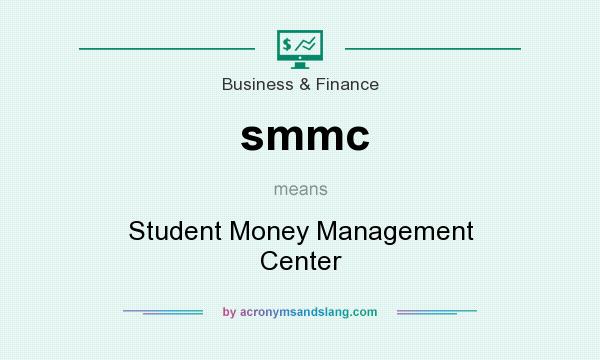 What does smmc mean? It stands for Student Money Management Center