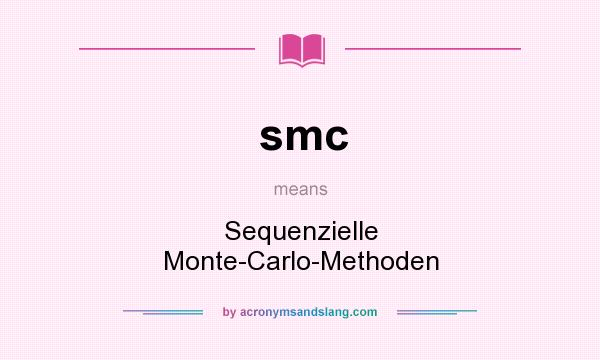 What does smc mean? It stands for Sequenzielle Monte-Carlo-Methoden