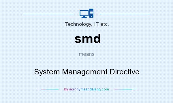 What does smd mean? It stands for System Management Directive