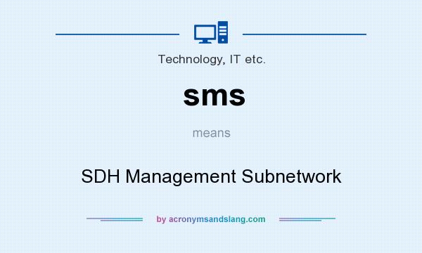 What does sms mean? It stands for SDH Management Subnetwork