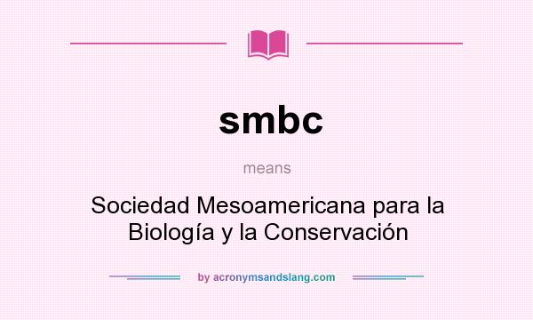 What does smbc mean? It stands for Sociedad Mesoamericana para la Biología y la Conservación