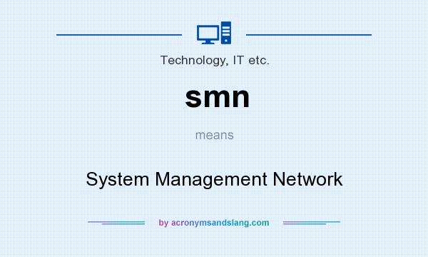 What does smn mean? It stands for System Management Network