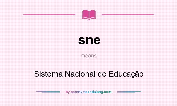 What does sne mean? It stands for Sistema Nacional de Educação