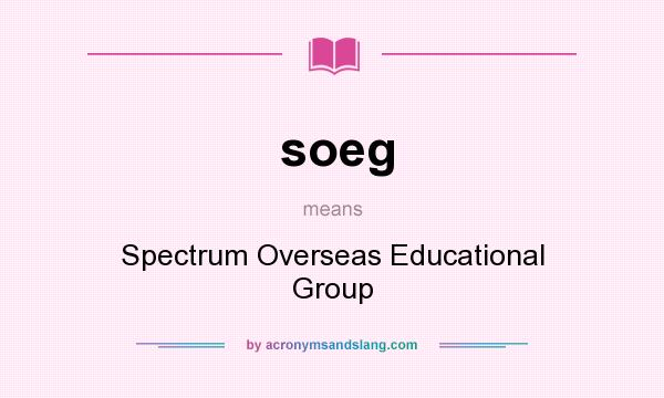 What does soeg mean? It stands for Spectrum Overseas Educational Group