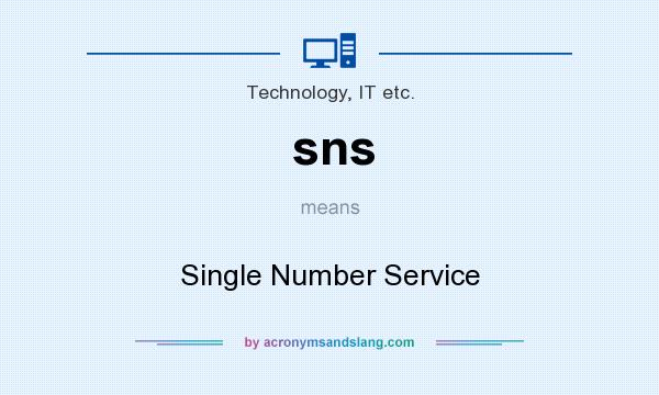 What does sns mean? It stands for Single Number Service
