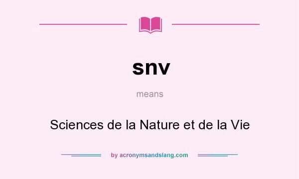 What does snv mean? It stands for Sciences de la Nature et de la Vie