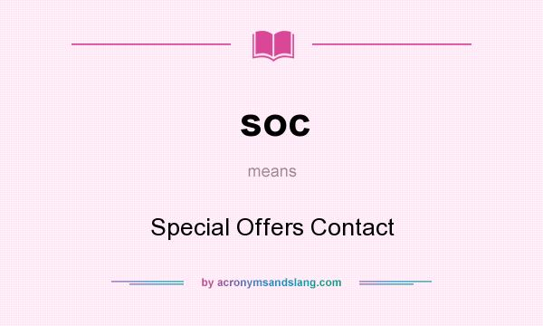 What does soc mean? It stands for Special Offers Contact