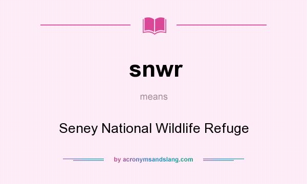 What does snwr mean? It stands for Seney National Wildlife Refuge
