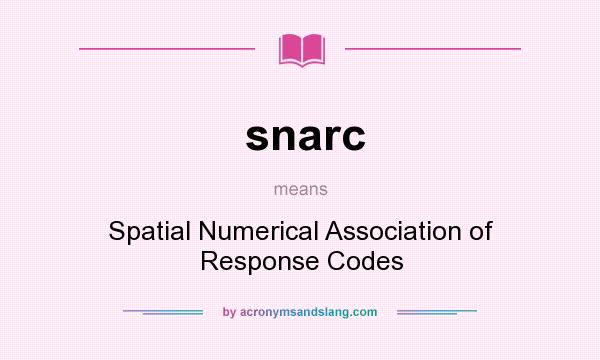 What does snarc mean? It stands for Spatial Numerical Association of Response Codes