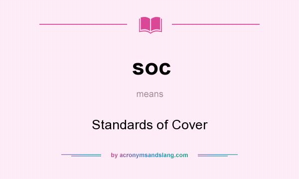 What does soc mean? It stands for Standards of Cover