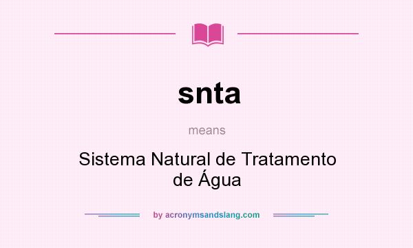 What does snta mean? It stands for Sistema Natural de Tratamento de Água