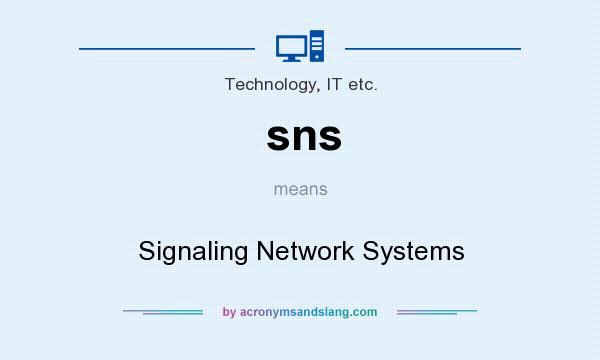 What does sns mean? It stands for Signaling Network Systems