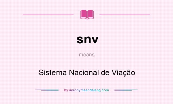 What does snv mean? It stands for Sistema Nacional de Viação
