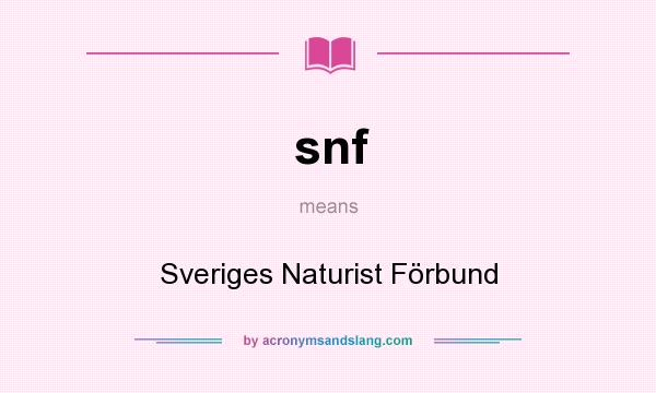 What does snf mean? It stands for Sveriges Naturist Förbund