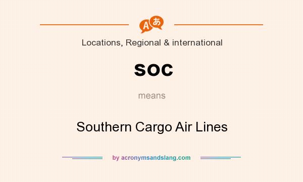 What does soc mean? It stands for Southern Cargo Air Lines