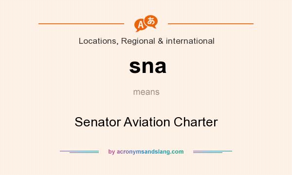 What does sna mean? It stands for Senator Aviation Charter