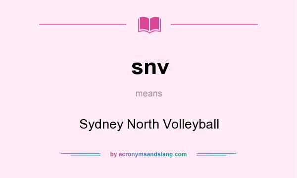 What does snv mean? It stands for Sydney North Volleyball