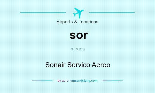 What does sor mean? It stands for Sonair Servico Aereo