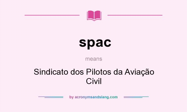 What does spac mean? It stands for Sindicato dos Pilotos da Aviação Civil