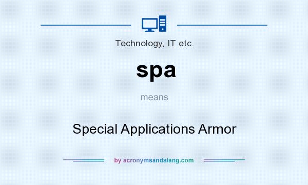 What does spa mean? It stands for Special Applications Armor