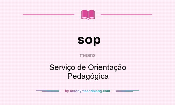 What does sop mean? It stands for Serviço de Orientação Pedagógica