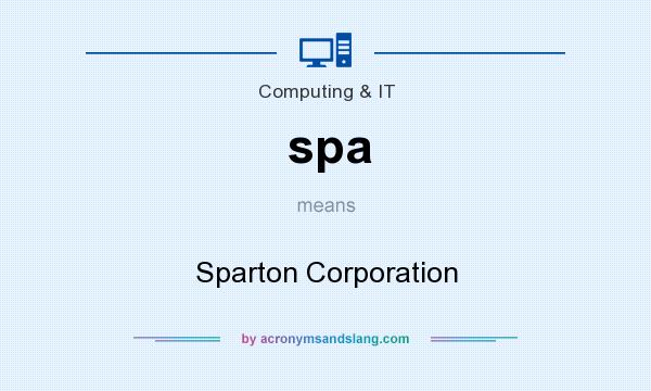 What does spa mean? It stands for Sparton Corporation