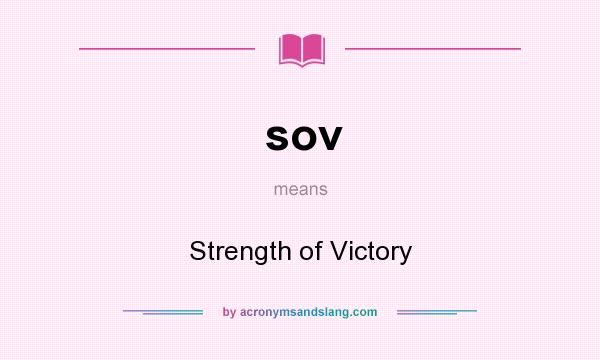 What does sov mean? It stands for Strength of Victory