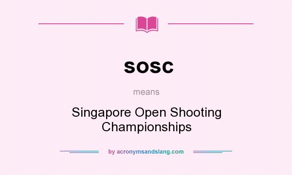 What does sosc mean? It stands for Singapore Open Shooting Championships