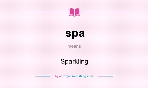 What does spa mean? It stands for Sparkling