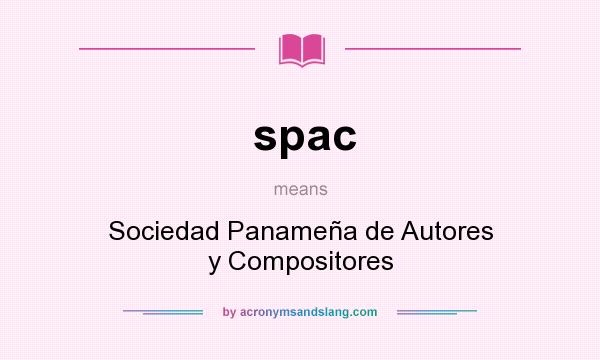 What does spac mean? It stands for Sociedad Panameña de Autores y Compositores