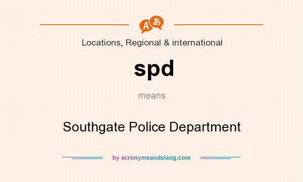 What does spd mean? It stands for Southgate Police Department