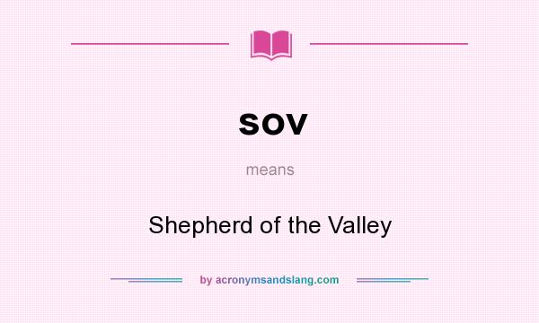 What does sov mean? It stands for Shepherd of the Valley