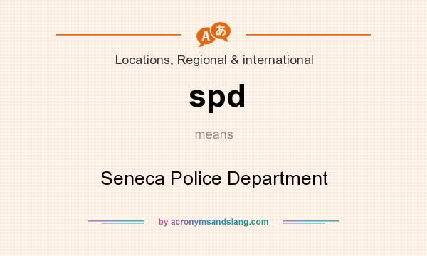 What does spd mean? It stands for Seneca Police Department