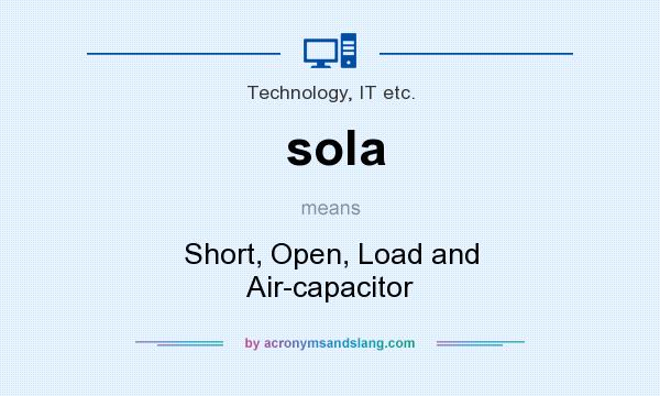 What does sola mean? It stands for Short, Open, Load and Air-capacitor