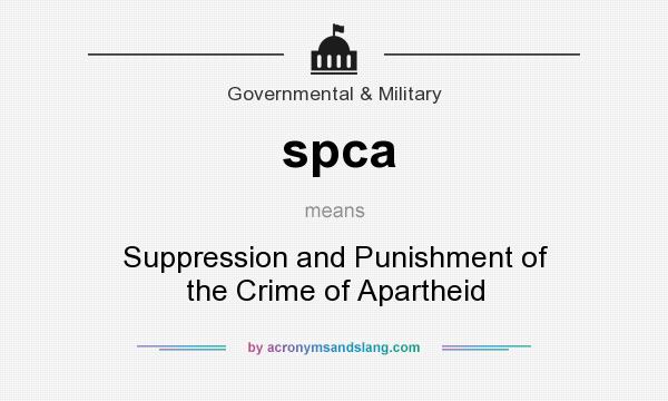 What does spca mean? It stands for Suppression and Punishment of the Crime of Apartheid