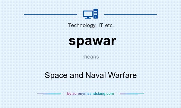 What does spawar mean? It stands for Space and Naval Warfare