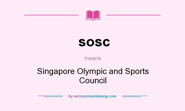 What does sosc mean? It stands for Singapore Olympic and Sports Council