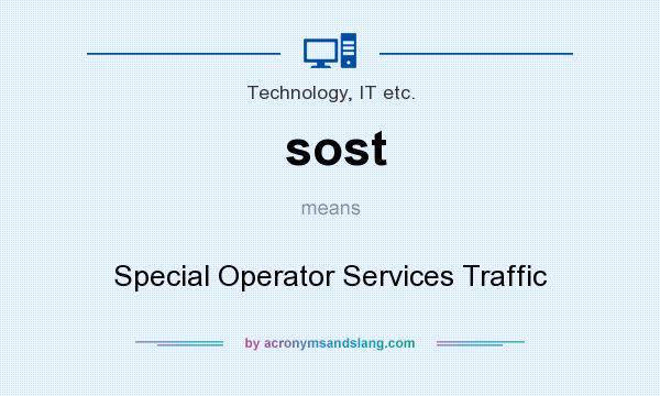 What does sost mean? It stands for Special Operator Services Traffic