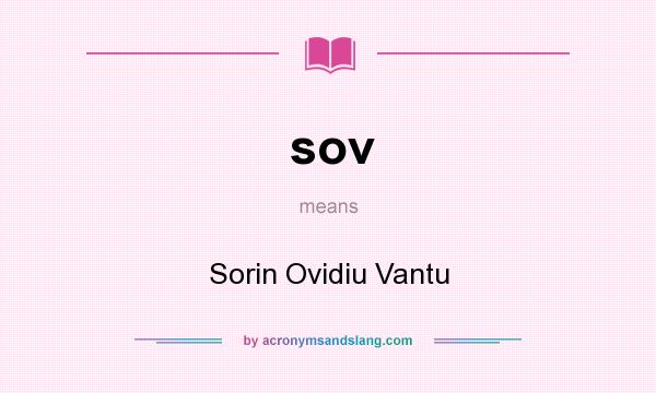 What does sov mean? It stands for Sorin Ovidiu Vantu