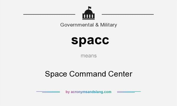 What does spacc mean? It stands for Space Command Center