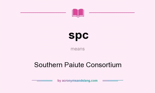 What does spc mean? It stands for Southern Paiute Consortium